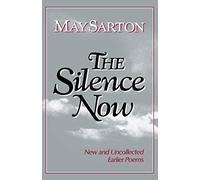 The Silence Now: New and Uncollected Early Poems