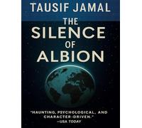 The Silence of Albion: A Post-Apocalyptic Psychic Thriller Set in Ruined Britain