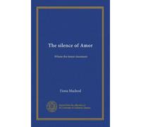 The silence of Amor: Where the forest murmurs