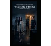 The Silence of Echoes: The Echo Series: 1
