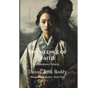The Silence of Faith: Hosokawa Gracia (Blossoms and Blades)