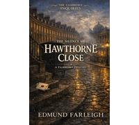 The Silence of Hawthorne Close: A Fairrowe Inquiry (The Fairrowe Inquiries)