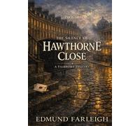 The Silence of Hawthorne Close: A Fairrowe Inquiry (The Fairrowe Inquiries)