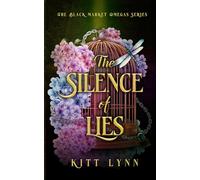 The Silence of Lies: A Dark Why Choose Omegaverse Romance (The Black Market Omega Series)