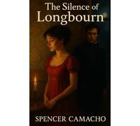 The Silence of Longbourn: A Pride and Prejudice Variations