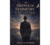 THE SILENCE OF SYMMETRY: The Mystery of Ettore Majorana