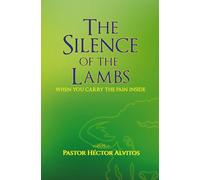 THE SILENCE OF THE LAMBS: "WHEN YOU CARRY THE PAIN INSIDE"