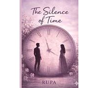 The silence of time: Story of love,loss and time