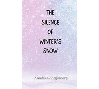 The Silence of Winter's Snow