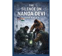 The Silence on Nanda Devi: A Declassified Cold War First-Contact Thriller (Science Fiction Singles)