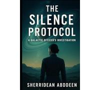 The Silence Protocol: A Galactic Officer’s Investigation