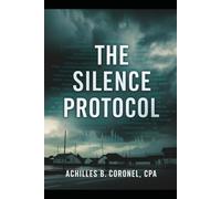 The Silence Protocol: The Quiet Rules that Shaped Survival