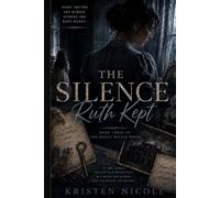 The Silence Ruth Kept: Book Three of the Bailey Estate Series