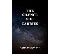 The Silence She Carries: Verses