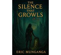 THE SILENCE THAT GROWLS: (The Marceline War - Book Two) (The Marceline Cycle)