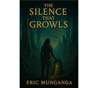 THE SILENCE THAT GROWLS: (The Marceline War - Book Two) (The Marceline Cycle)