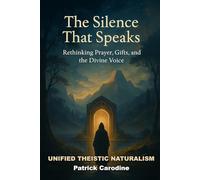 The Silence That Speaks: Rethinking Prayer, Gifts, and the Divine Voice (Title: Unified Theistic Naturalism™)