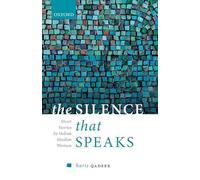 The Silence That Speaks: Short Stories by Indian Muslim Women