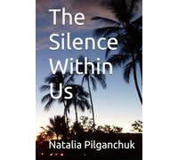 The Silence Within Us