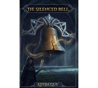 The Silenced Bell: Book One of the Realm Artifacts