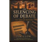 The Silencing Of Debate: The Theft of Freedoms