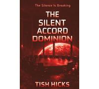 The Silent Accord Dominion: Book 2 (The Silent Accord Trilogy)