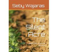 The Silent Acre: Book One: Mud and Markers