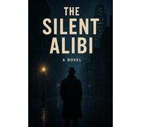 The Silent Alibi