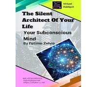 The Silent Architect of Your Life: How Your Subconscious Mind Builds Success - or Keeps You Stuck in the Same Story (The Freedom Work Series)