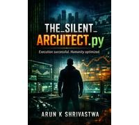 THE_SILENT_ARCHITECT.py: “Execution successful. Humanity optimized”