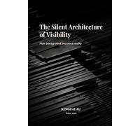The Silent Architecture of Visibility: How background becomes reality (Context as Generator)