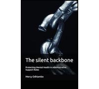 The silent backbone: Protecting Mental Health in Administrative Support Roles