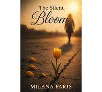 The Silent Bloom: A Story of Love, Pain, and Survival