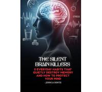 The Silent Brain Killers: 5 Everyday Habits That Quietly Destroy Memory and How to Protect Your Mind