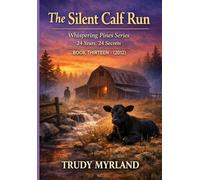 The Silent Calf Run: BOOK 13 - (2012) (Whispering Pines)