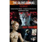 THE SILENT CANVAS THREE: Evil isn't merely born. It's crafted. Refinement is a mask. Madness is the face beneath. And every masterpiece begins with a single cut.