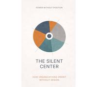 The Silent Center (Power Without Position)