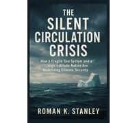 The Silent Circulation Crisis: How a Fragile Sea System and a High-Latitude Nation Are Redefining Climate Security
