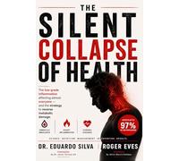 THE SILENT COLLAPSE OF HEALTH: The low grade inflammation affecting almost everyone - and the strategy to reverse metabolic damage.