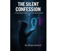 The Silent Confession: A Psychological Thriller from the Dark Streets of North Falls