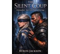 THE Silent Coup: Choosing Ruin (A Visions of Iron Novel) (ROMANTASY SAGA: VISIONS OF IRON)
