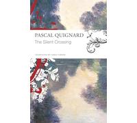The Silent Crossing (The Seagull Library of French Literature)