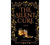 The Silent Cure: Fluid: 1