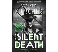 The Silent Death: 2 (The Gereon Rath Mysteries)