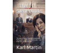 The Silent Divide: The Story of Hedda Trugenhof A novel about family, guilt, and the long road to truth. “...but in the end, the light remains.”