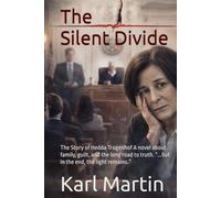 The Silent Divide: The Story of Hedda Trugenhof A novel about family, guilt, and the long road to truth. “...but in the end, the light remains.”