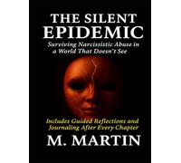 The Silent Epidemic: Surviving Narcissistic Abuse in a World That Doesn’t See