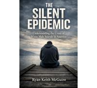 The Silent Epidemic: Understanding the Crisis of White Male Suicide in America