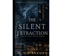 The Silent Extraction: A Stratton and Vance Mystery