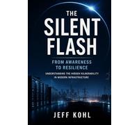 The Silent Flash: From Awareness to Resilience